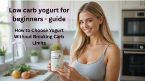 Low carb yogurt for beginners guide showing Greek yogurt label reading